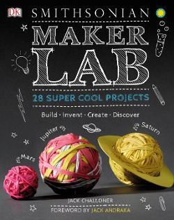 Smithsonian Maker Lab Book cover by Jack Challoner